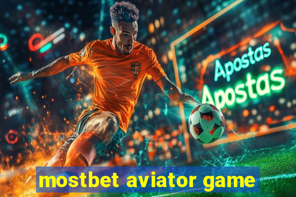 mostbet aviator game